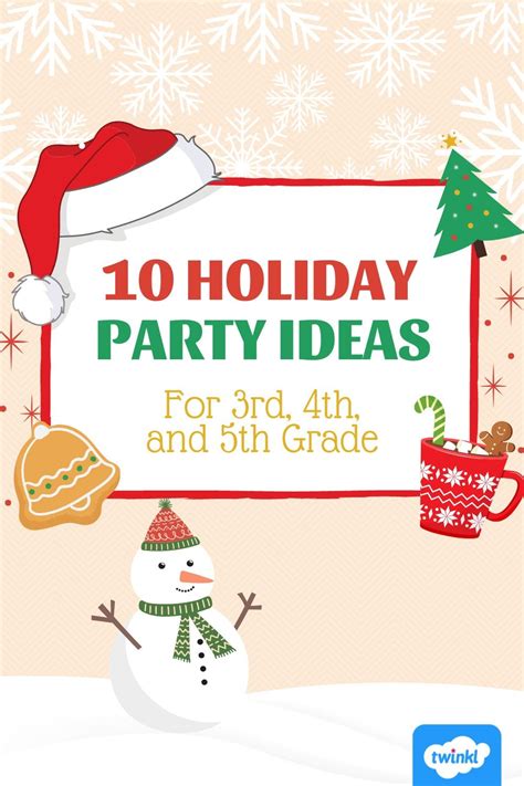 10 Holiday Party Ideas For 3rd 4th And 5th Grade Holiday Party Ideas - 5th Grade Holiday Party Ideas