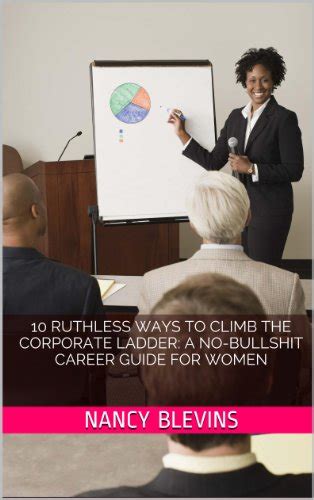 10 ruthless ways to climb the corporate ladder a no bullshit career guide for women. - Informes de visita ad limina de los arzobispos de toledo.