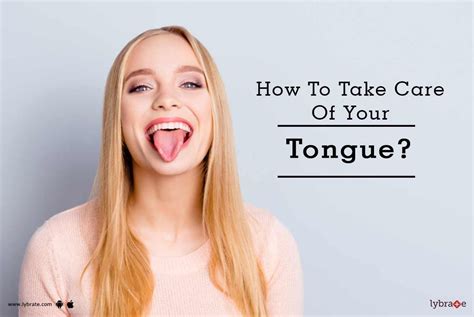 10 ways to take care of the tongue? - Answers