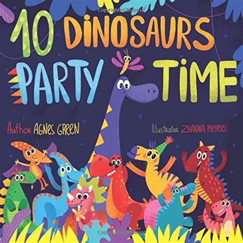 Full Download 10 Dinosaurs Party Time Funny Dino Story Book For Toddlers Ages 35 Preschool Kindergarten By Agnes Green