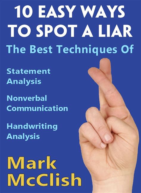 Download 10 Easy Ways To Spot A Liar The Best Techniques Of Statement Analysis Nonverbal Communication And Handwriting Analysis By Mark Mcclish