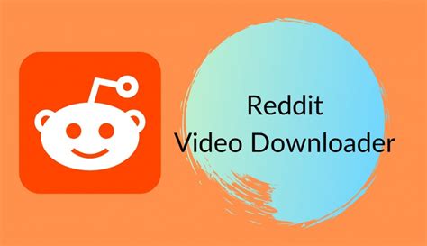 10 Best Reddit Video Downloader You Must Try In 2022