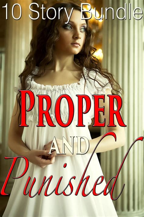Read Online 10 Story Proper And Punished Bundle Historical Victorian Taboo Erotic Romance 