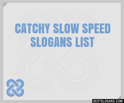 100+ Catchy Slow Speed Slogans 2024 + Generator - Phrases