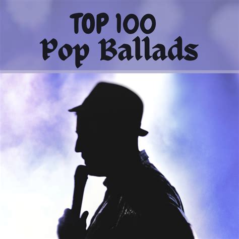 100 Best Modern Pop Ballads pt.1 - YourMusicCharts