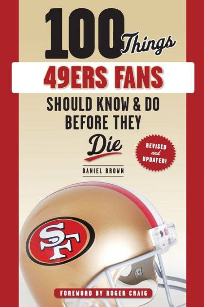 100 Things 49ers Fans Should Know Do Before They Die