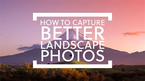 100 Ways Take Better Landscape Photographs