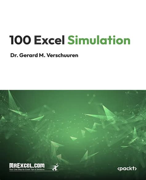 100 Excel Simulations Using Excel To Model Risk Investments Genetics Growth Gambling And Monte Carlo Analysis