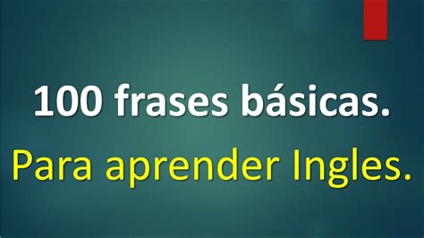 100 Frases Para Aprender A Hablar Ingles