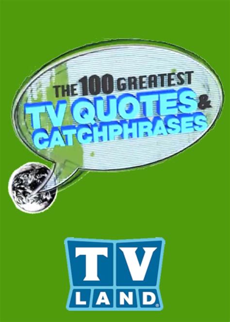 100 greatest tv quotes from 100 yearly off picture