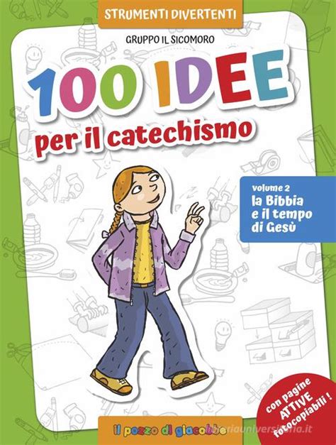 100 idee per il catechismo ediz illustrata 2