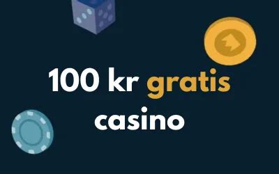 100 kr gratis casino uten innskudd ahmk canada