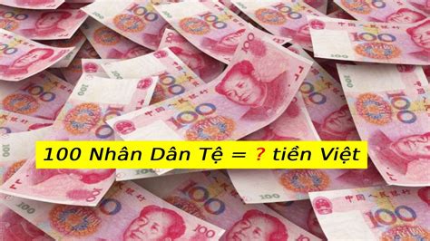 100 tệ | 100 Nhn dn t bng bao nhiu