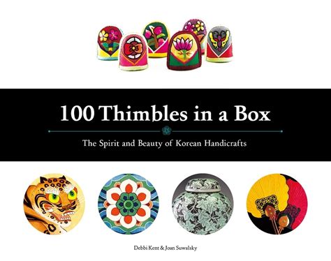 100 thimbles in a box the spirit and beauty of korean handicrafts seoul selection guides. - Attività di lettura guidata dalla storia mondiale 17 1.