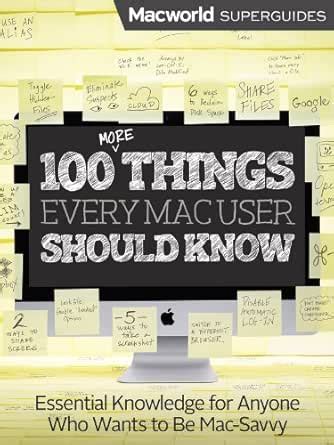 100 Things Every Mac User Should Know Macworld Superguides Book 28
