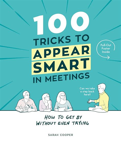 100 Tricks To Appear Smart In Meetings How To Get By Without Even Trying