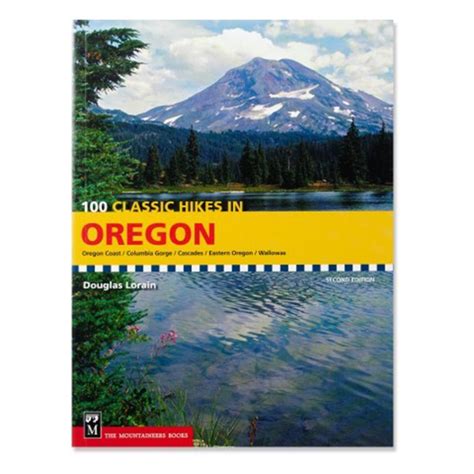 Full Download 100 Classic Hikes In Oregon Oregon Coast Columbia Gorge Cascades Eastern Oregon Wallowas By Douglas Lorain
