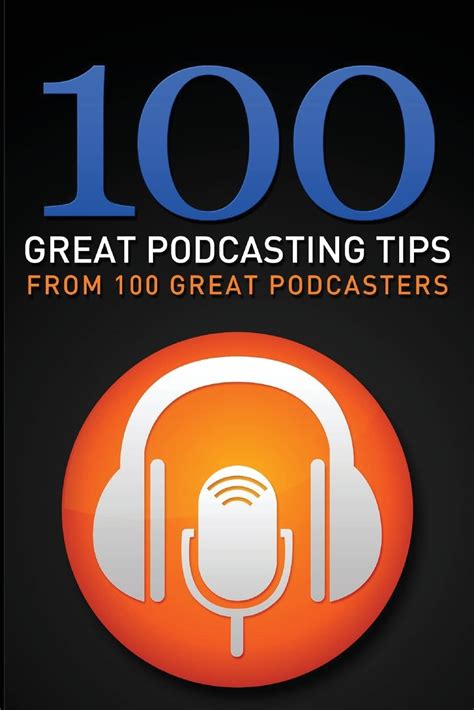 Full Download 100 Great Podcasting Tips From 100 Great Podcasters By Gary A Leland