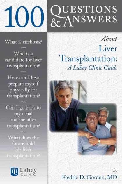 Download 100 Questions  Answers About Liver Transplantation A Lahey Clinic Guide By Fredric  D Gordon