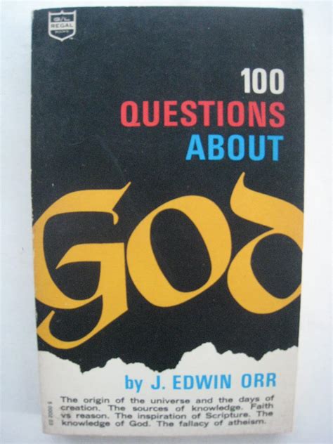 Read Online 100 Questions About God By J Edwin Orr