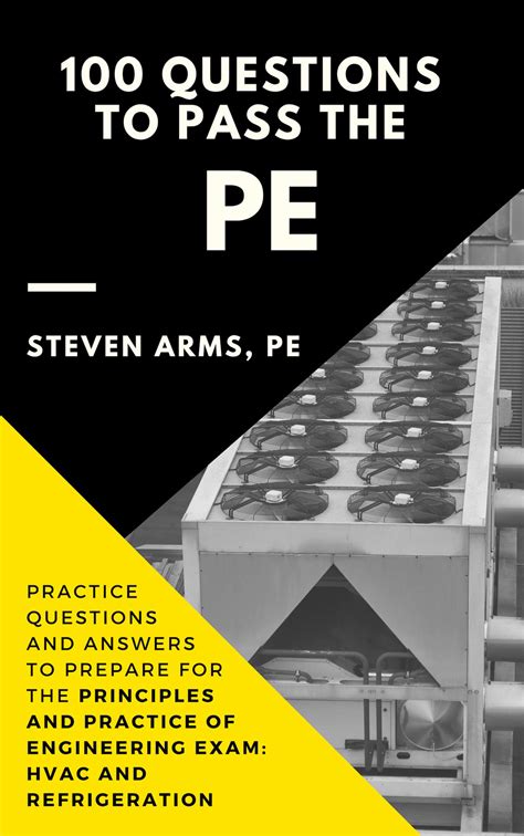 Full Download 100 Questions To Pass The Pe Practice Questions And Answers To Prepare For The Principles And Practice Of Engineering Exam Hvac And Refrigeration By Steven Arms