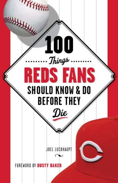 Full Download 100 Things Reds Fans Should Know  Do Before They Die By Joel Luckhaupt