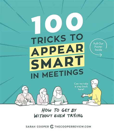 Full Download 100 Tricks To Appear Smart In Meetings How To Get By Without Even Trying By Sarah  Cooper