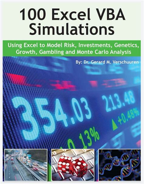 Download 100 Excel Vba Simulations Using Excel Vba To Model Risk Investments Genetics Growth Gambling And Monte Carlo Analysis 