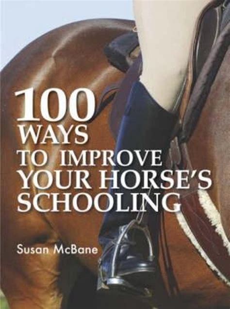 Full Download 100 Ways To Improve Your Horses Schooling 
