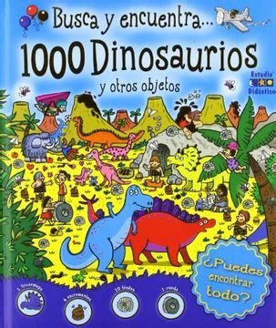 1000 dinosaurios y otros objetos busca y encuentra. - Manual solution of analysis synthesis and design chemical processes third edition.