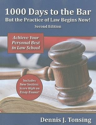 Read Online 1000 Days To The Bar But The Practice Of Law Begins Now 2Nd Edition By Dennis J Tonsing