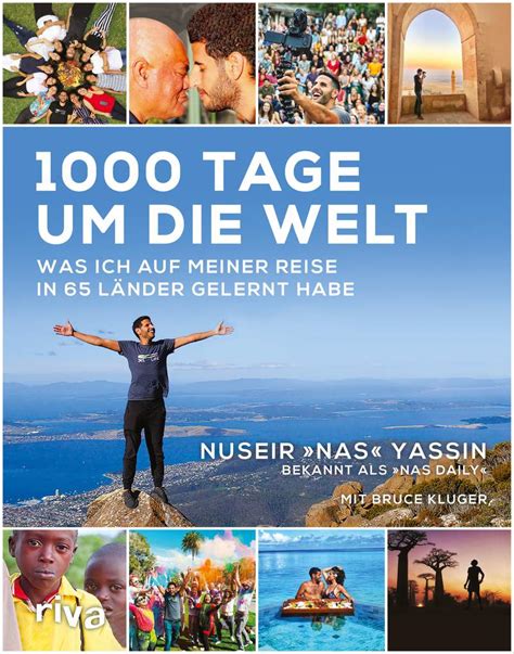 Read Online 1000 Tage Um Die Welt Was Ich Auf Meiner Reise In 65 Lnder Gelernt Habe By Nuseir Yassin