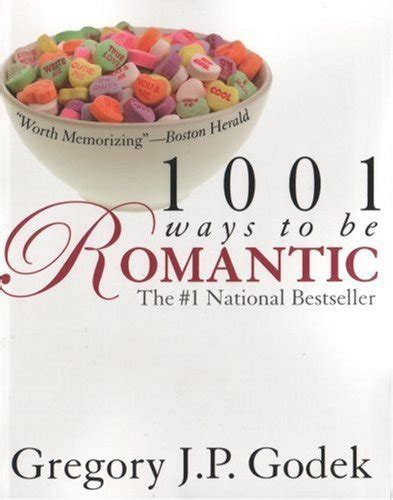 Read Online 1001 Ways To Be Romantic More Romantic Than Ever By Gregory Jp Godek