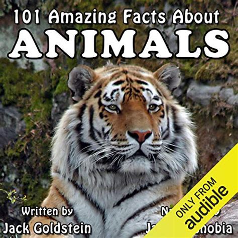 101 Amazing Facts About Animals