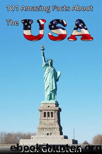 101 Amazing Facts About The USA