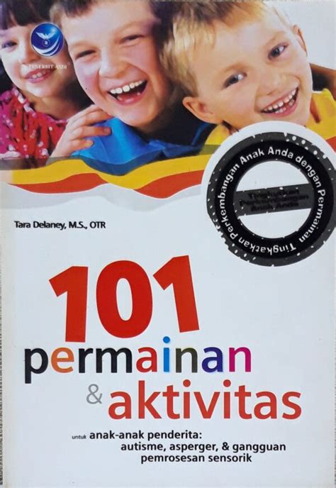 101 Permainan & Aktivitas Untuk Anak-anak Penderita: Autisme, … - wintechmobiles.com