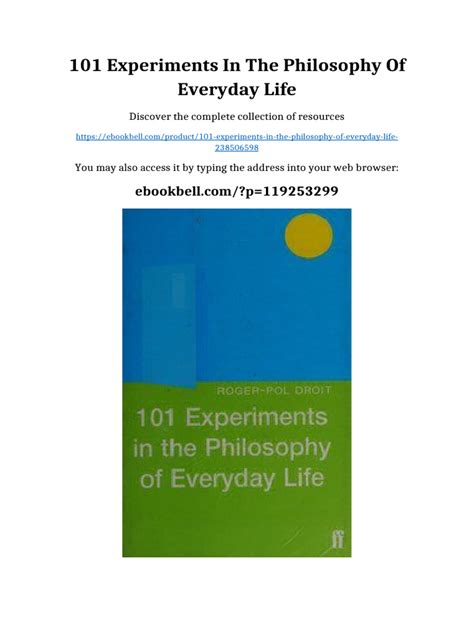 101 Experiments In The Philosophy Of Everyday Life