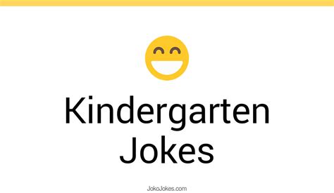 101 Kindergarten Jokes And Funny Puns Jokojokes Kindergarten Puns - Kindergarten Puns