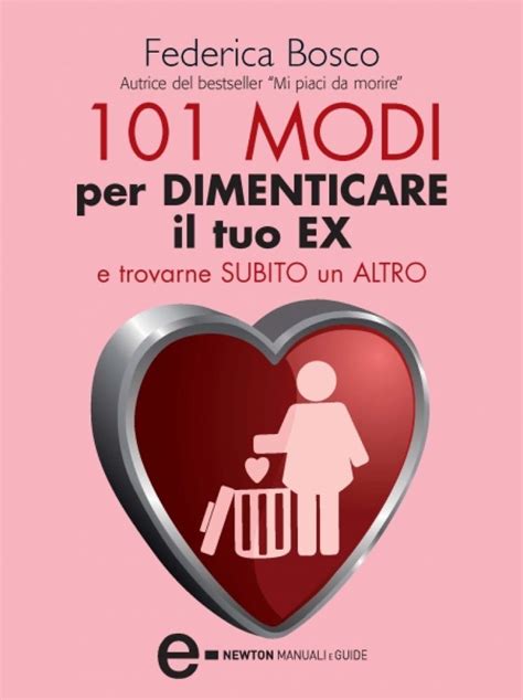 101 modi per dimenticare il tuo ex e trovarne sub