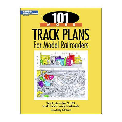 101 more track plans for model railroaders model r
