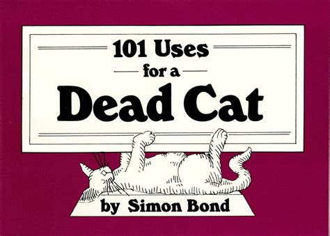 101 Uses For A Dead Cat