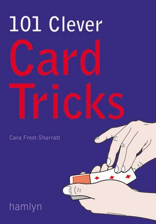 Read 101 Clever Card Tricks By Cara Frostsharratt