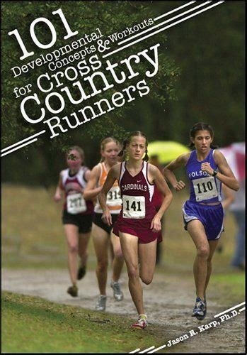 Read 101 Developmental Concepts  Workouts For Cross Country Runners By Jason Karp