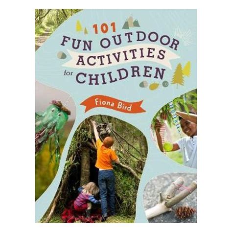 Download 101 Fun Outdoor Activities For Children By Fiona Bird