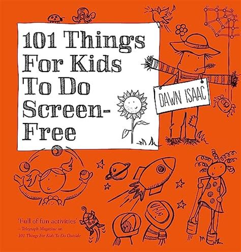 Download 101 Things For Kids To Do Screenfree By Dawn Isaac