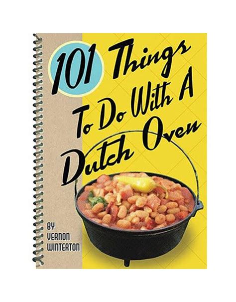 Full Download 101 Things To Do With A Dutch Oven By Vernon Winterton