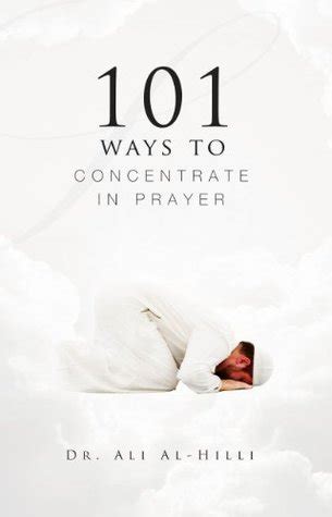 Full Download 101 Ways To Concentrate In Prayer By Ali Alhilli