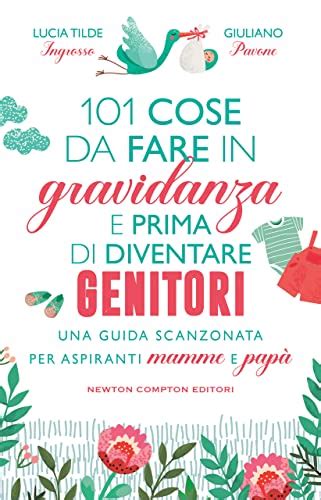 Full Download 101 Cose Da Fare In Gravidanza E Prima Di Diventare Genitori Enewton Manuali E Guide 