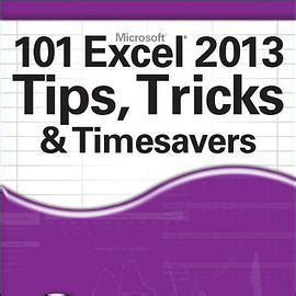 101 Excel 2013 Tips, Tricks and Timesavers