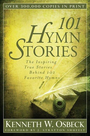 Download 101 Hymn Stories The Inspiring True Stories Behind 101 Favorite Hymns 
